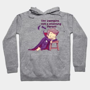 I'm not morning person Hoodie